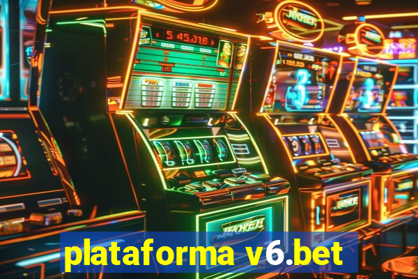 plataforma v6.bet